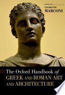 The Oxford handbook of Greek and Roman art and architecture /