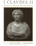 I, Claudia II : women in Roman art and society /