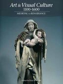 Art & visual culture, 1000-1600 : Medieval to Renaissance /