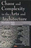 Chaos and complexity in the arts and architecture /