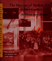 The Museum of Modern Art at mid-century at home and abroad /