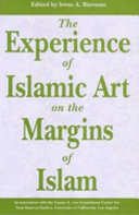 The experience of Islamic art on the margins of Islam /