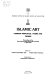Islamic art : common principles, forms and themes : proceedings of the international symposium held in Istanbul in April 1983 /