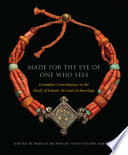 Made for the eye of one who sees : Canadian contributions to the study of Islamic art and archaeology /