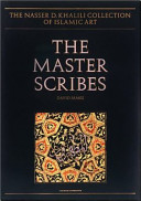 The master scribes : Qurans of the 10th to 14th centuries AD /