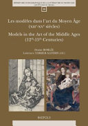 Les modèles dans l'art du Moyen Âge (XIIe-XVe siècles) = Models in the art of the Middle Ages (12th-15th centuries) /