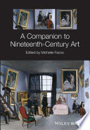 A companion to nineteenth-century art /