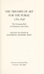 The Triumph of art for the public, 1785-1848 : the emerging role of exhibitions and critics /