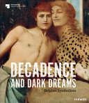 Decadence and dark dreams : Belgian Symbolism /