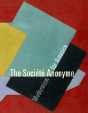 The Société anonyme : modernism for America /