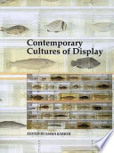 Contemporary cultures of display /