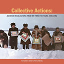 Collective actions : audience recollections from the first five years, 1976-1981 /