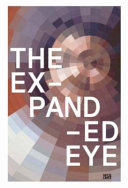 The expanded eye : stalking the unseen : Kunsthaus Zürich /
