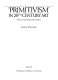 "Primitivism" in 20th century art : affinity of the tribal and the modern /