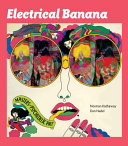 Electrical banana : masters of psychedelic art /
