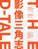 The D-Tale : video art from the Pearl River Delta /