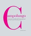 Campolungo : l'orizzonte sensibile del contemporaneo = the sensitive horizon of contemporary art /