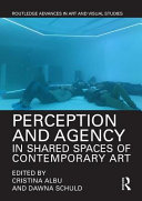 Perception and agency in shared spaces of contemporary art /