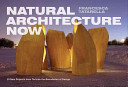 Natural architecture now : new projects from outside the boundaries of design /