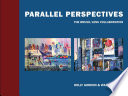 Parallel perspectives : the brush/lens collaboration /