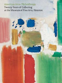 American art & philanthropy : twenty years of collecting at the Museum of Fine Arts, Houston /