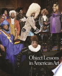 Object lessons in American art /