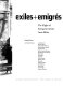 Exiles + emigrés : the flight of European artists from Hitler /