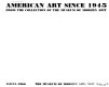 American art since 1945 from the collection of the Museum of Modern Art : [exhibition] /