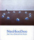 NeoHooDoo : art for a forgotten faith /