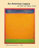 An American legacy, a gift to New York : recent acquisitions from the Board of Trustees /