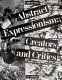 Abstract expressionism : creators and critics : an anthology /