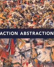 Action/abstraction : Pollock, de Kooning, and American art, 1940-1976 /
