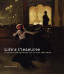 Life's pleasures : the Ashcan artists' brush with leisure, 1895-1925 /