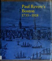 Paul Revere's Boston, 1735-1818 : [exhibition, April 18-October 12, 1975] /