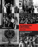 Alternative histories : New York art spaces, 1960 to 2010 /