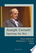 Joseph Cornell : opening the box /