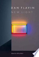 Dan Flavin : new light /