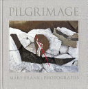 Pilgrimage : photographs /