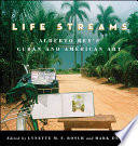 Life streams : Alberto Rey's Cuban and American art /