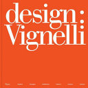 Design : Vignelli, 1954-2014 /