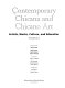 Contemporary Chicana and Chicano art : artists, works, culture, and education /