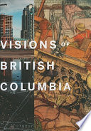 Visions of British Columbia : a landscape manual /