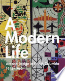 A modern life : art and design in British Columbia, 1945-1960 /