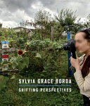 Sylvia Grace Borda : shifting perspectives /