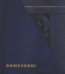 Bonevardi : chasing shadows, constructing art /