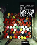 Contemporary art in Eastern Europe /