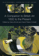 A companion to British art : 1600 to the present /