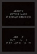 Artists' moving image in Britain since 1989 /