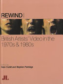 Rewind : British artists' video in the 1970s and 1980s /