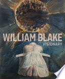 William Blake : visionary /